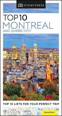DK Eyewitness Top 10 Montreal and Quebec City -  DK Eyewitness