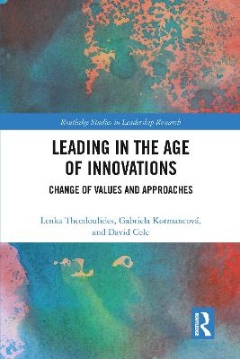 Leading in the Age of Innovations - Lenka Theodoulides, Gabriela Kormancová, David Cole