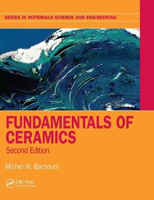 Fundamentals of Ceramics - Michel Barsoum
