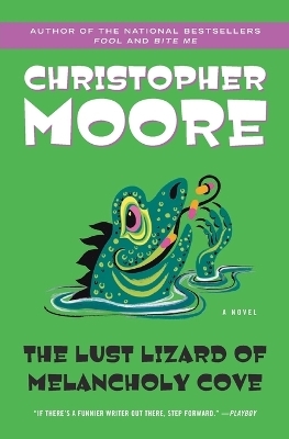 Lust Lizard of Melancholy Cove - Christopher Moore