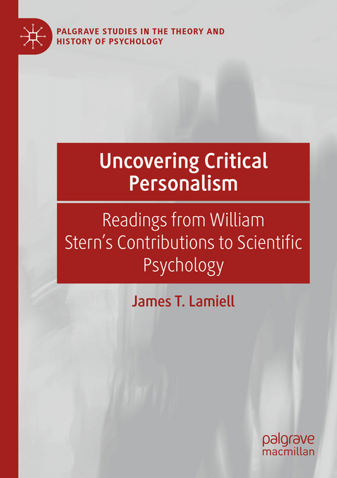 Uncovering Critical Personalism - James T. Lamiell