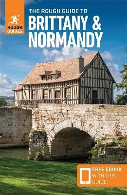 The Rough Guide to Brittany & Normandy (Travel Guide with Free eBook) - Rough Guides