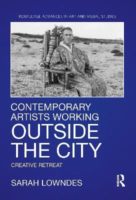Contemporary Artists Working Outside the City - Sarah Lowndes