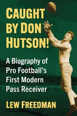 Caught by Don Hutson! - Lew Freedman