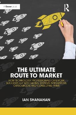 The Ultimate Route to Market - Ian Shanahan