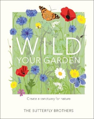 Wild Your Garden - The Butterfly Brothers