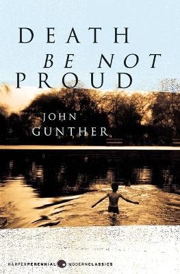 Death be Not Proud - John Gunther