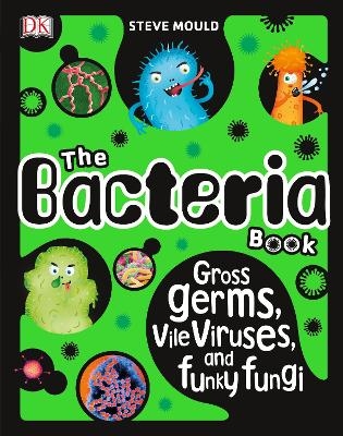 The Bacteria Book - Steve Mould