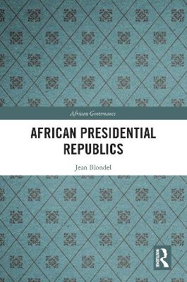 African Presidential Republics - Jean Blondel