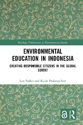 Environmental Education in Indonesia - Lyn Parker, Kelsie Prabawa-Sear