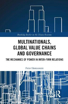 Multinationals, Global Value Chains and Governance - Peter Hertenstein