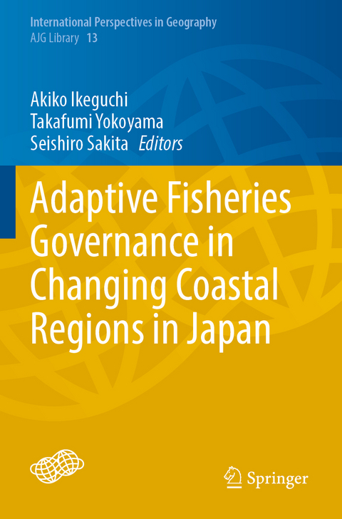 Adaptive Fisheries Governance in Changing Coastal Regions in Japan - 