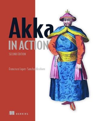 Akka in Action - Francisco Abraham