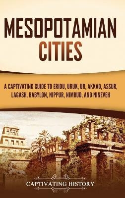 Mesopotamian Cities - Captivating History