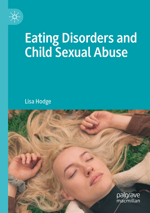 Eating Disorders and Child Sexual Abuse - Lisa Hodge