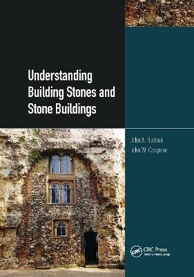 Understanding Building Stones and Stone Buildings - John Hudson, John Cosgrove