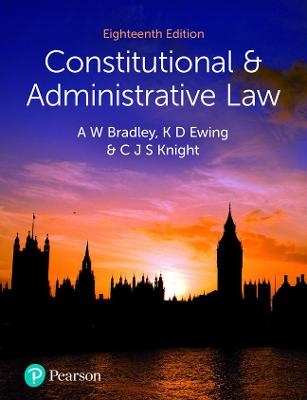 Constitutional and Administrative Law - A. Bradley, K. Ewing, Christopher Knight