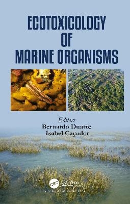 Ecotoxicology of Marine Organisms - 