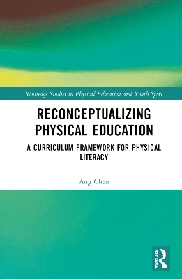 Reconceptualizing Physical Education - Ang Chen