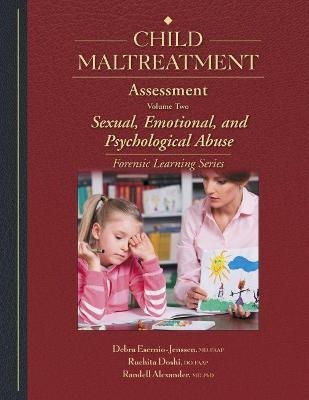 Child Maltreatment Assessment, Volume 2 - Debra Esernio-Jenssen, Ruchita Doshi, Randell Alexander