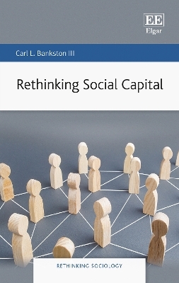 Rethinking Social Capital - Carl L. Bankston III