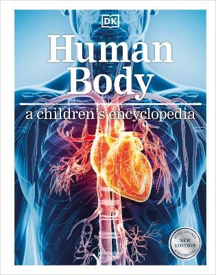 Human Body A Children's Encyclopedia -  Dk