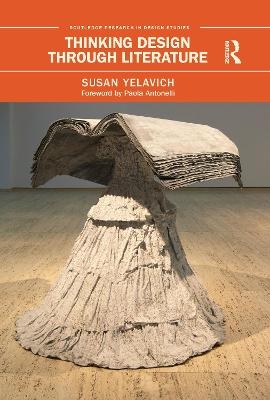 Thinking Design Through Literature - Susan Yelavich