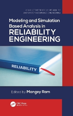 Modeling and Simulation Based Analysis in Reliability Engineering - 