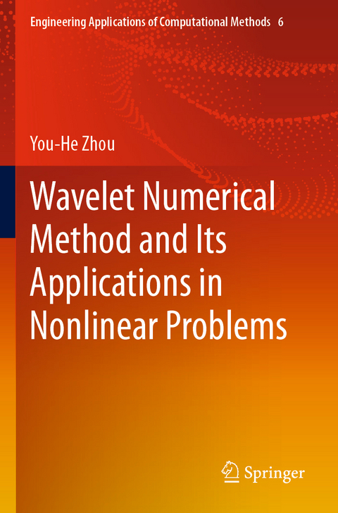 Wavelet Numerical Method and Its Applications in Nonlinear Problems - You-He Zhou