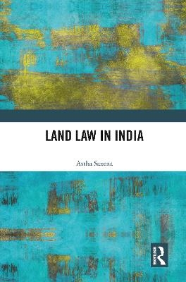 Land Law in India - Astha Saxena