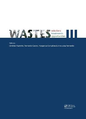 Wastes: Solutions, Treatments and Opportunities III - 