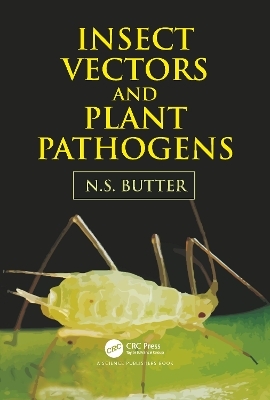 Insect Vectors and Plant Pathogens - Nachhattar Singh Butter