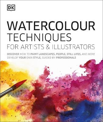 Watercolour Techniques for Artists and Illustrators -  Dk