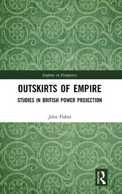 Outskirts of Empire - John Fisher