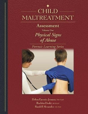 Child Maltreatment Assessment, Volume 1 - Debra Esernio-Jenssen, Ruchita Doshi, Randell Alexander