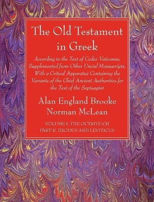 The Old Testament in Greek, Volume I The Octateuch, Part II Exodus and Leviticus - 