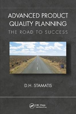 Advanced Product Quality Planning - D. H. Stamatis