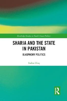 Sharia and the State in Pakistan - Farhat Haq