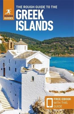 The Rough Guide to the Greek Islands: Travel Guide with eBook - Rough Guides