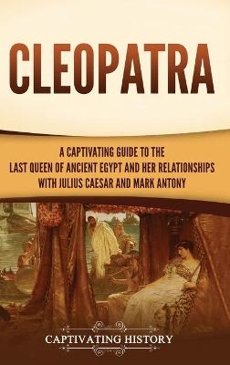 Cleopatra - Captivating History