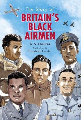 The Story of Britain's Black Airmen - K. N. Chimbiri