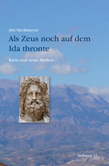 Als Zeus noch auf dem Ida thronte - Arn Strohmeyer