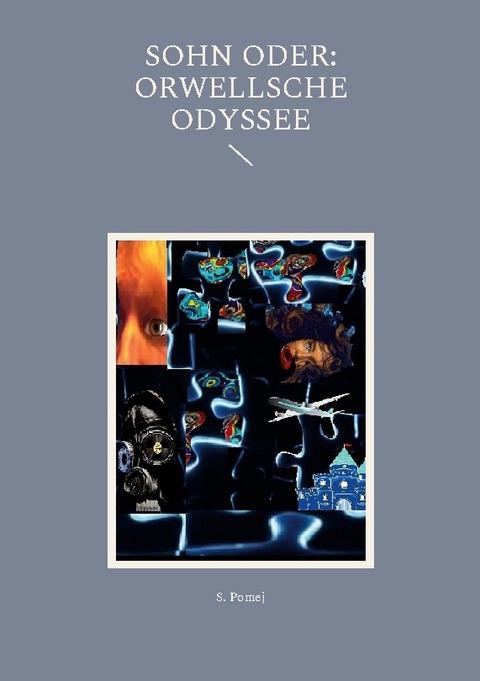 SOHN oder: Orwellsche Odyssee - S. Pomej