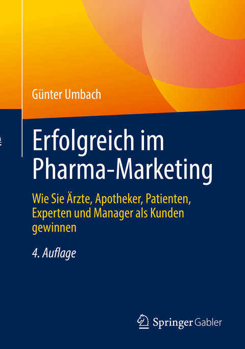 Erfolgreich im Pharma-Marketing - Günter Umbach