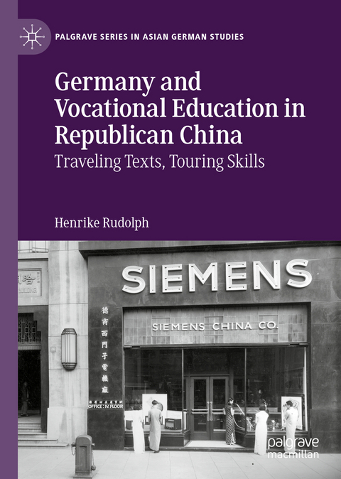 Germany and Vocational Education in Republican China - Henrike Rudolph