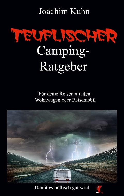 Teuflischer Camping-Ratgeber - Joachim Kuhn