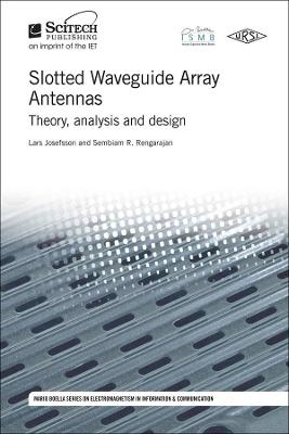 Slotted Waveguide Array Antennas - Lars Josefsson, Sembiam R. Rengarajan