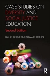 Case Studies on Diversity and Social Justice Education - Gorski, Paul C.; Pothini, Seema G.