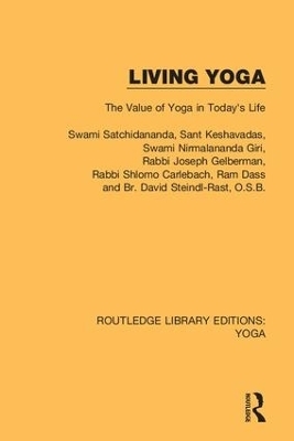Living Yoga - Swami Satchidananda, Sant Keshavadas, Rabbi Joseph Gelberman, Rabbi Shlomo Carlebach, Ram Dass