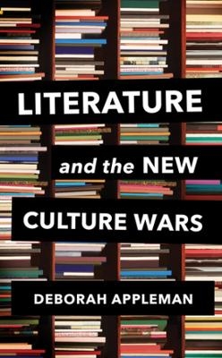 Literature and the New Culture Wars - Deborah Appleman